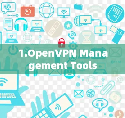 1.OpenVPN Management Tools 1.OpenVPN Management Tools